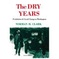The Dry Years: Prohibition and Social Change in Washington
