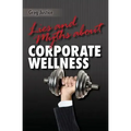 Lies & Myths About Corporate Wellness