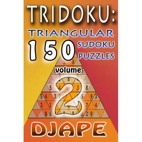 TriDoku: 150 Triangular Sudoku Puzzles