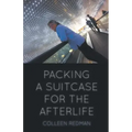 Packing a Suitcase for the Afterlife