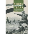 Syria's Democratic Years: Citizens, Experts, and Media in the 1950s