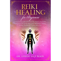 Reiki Healing for Beginners: A step-by-step guide to Heal your Life, Improve your Health, and increase your Energy. Reiki Guided Meditations, Dista