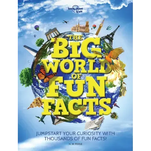 Lonely Planet Kids the Big World of Fun Facts