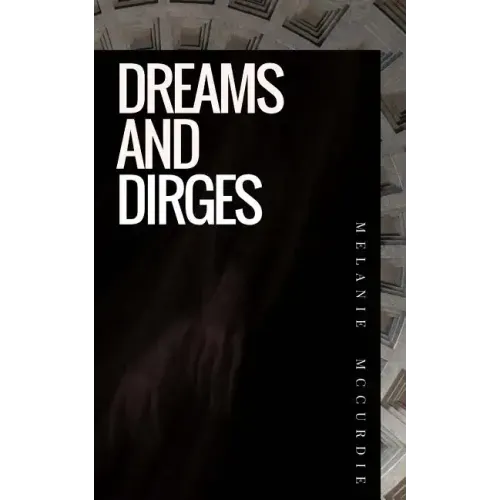 Dreams and Dirges