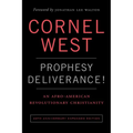 Prophesy Deliverance! 40th Anniversary Expanded Edition: An Afro-American Revolutionary Christianity