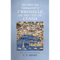 Jacopo Da Varagine's Chronicle of the City of Genoa