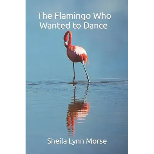 The Flamingo Who Wanted to Dance