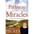 Your Pathway to Miracles: Activate the Power of God in Your Life