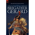 The Illustrated & Complete Brigadier Gerard: All 18 Stories with the Original Strand Magazine Illustrations by Wollen and Paget