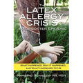 The Latex Allergy Crisis: A Forgotten Epidemic: What Happened, Why it Happened, and What Happened to Me. My Experience and the experience of oth