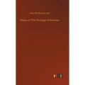 Maria or The Wrongs of Woman