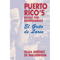 Puerto Rico's Revolt for Independence: El Grito de Lares