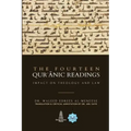 The Fourteen Quranic Readings: Impact on Theology and Law