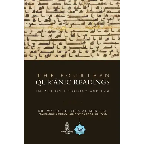 The Fourteen Quranic Readings: Impact on Theology and Law
