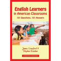 English Learners in American Classrooms: 101 Questions, 101 Answers