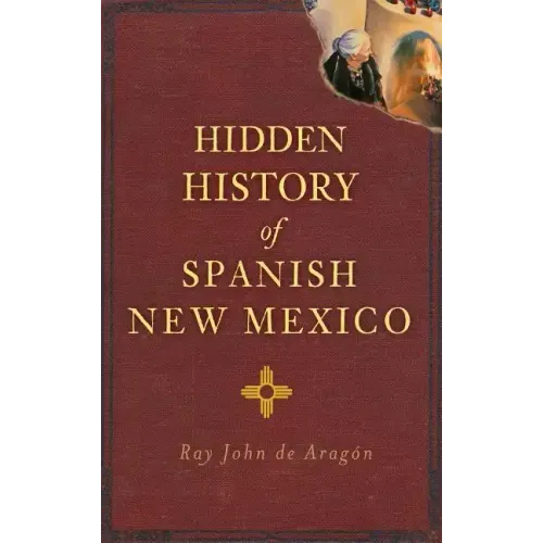 Hidden History of Spanish New Mexico
