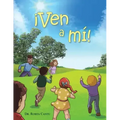 ¡Ven a Mí!