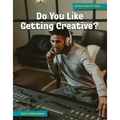 Do You Like Getting Creative?