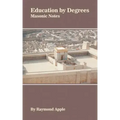 Education by Degrees: Masonic Notes