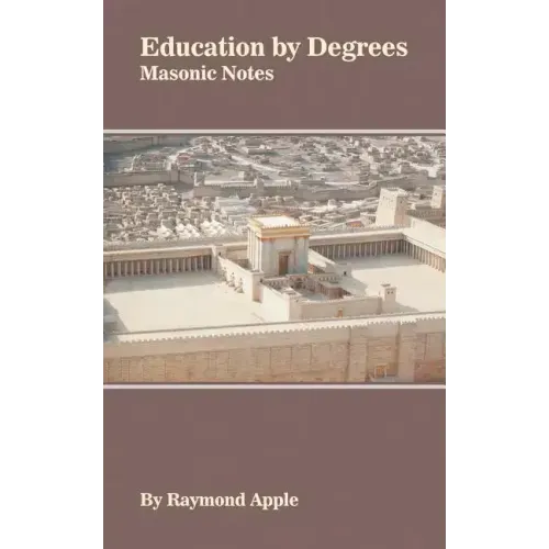 Education by Degrees: Masonic Notes