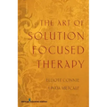 The Art of Solution Focused Therapy
