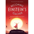 Becoming Einstein's Teacher: Awakening the Genius in Your Students