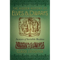 The Hidden History of Elves and Dwarfs: Avatars of Invisible Realms