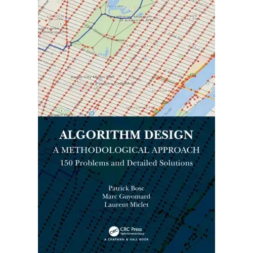 Algorithm Design: A Methodological Approach - 150 Problems and Detailed Solutions