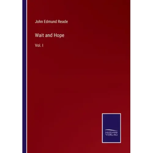 Wait and Hope: Vol. I