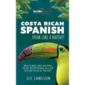 Costa Rican Spanish: Speak like a Native!