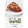 Return to Twin Peaks: New Approaches to Materiality, Theory, and Genre on Television