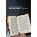 El Ulises De James Joyce: Una Lectura Posible