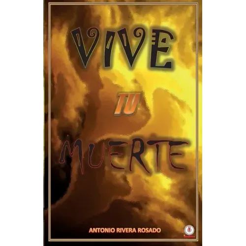 Vive tu muerte