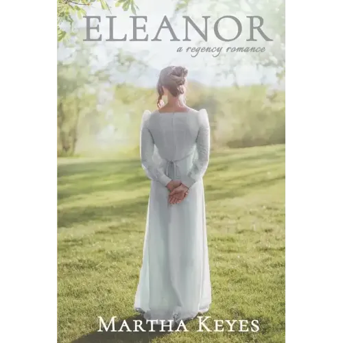 Eleanor: A Regency Romance