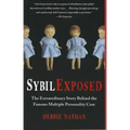 Sybil Exposed: The Extraordinary Story Behind the Famous Multiple Personality Case