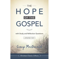 The Hope of the Gospel: with Study and Reflection Questions