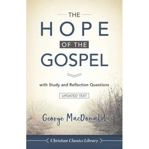 The Hope of the Gospel: with Study and Reflection Questions
