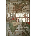 (Dis)Connected Empires: Imperial Portugal, Sri Lankan Diplomacy, and the Making of a Habsburg Conquest in Asia