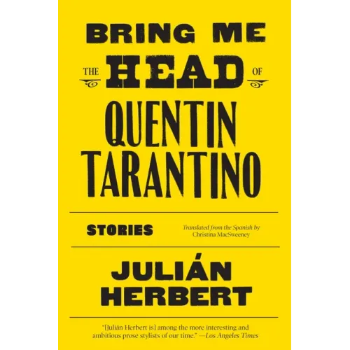 Bring Me the Head of Quentin Tarantino: Stories