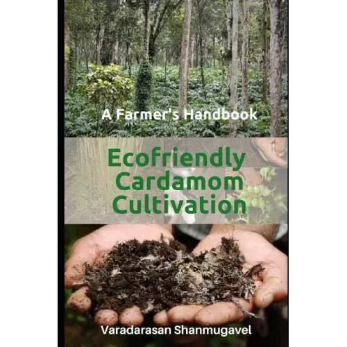 A Farmer's Handbook Ecofriendly Cardamom Cultivation