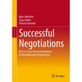 Successful Negotiations: Best-In-Class Recommendations for Breakthrough Negotiations