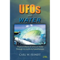 UFOs and Water: Physical Effects of UFOs on Water Through Accounts by Eyewitnesses