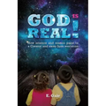 God Is Real!