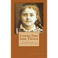 Lessons from Saint Thérèse: The Wisdom of God's Little Flower