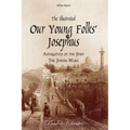 The Illustrated Our Young Folks' Josephus: The Antiquities of the Jews, The Jewish Wars