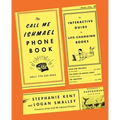 The Call Me Ishmael Phone Book: An Interactive Guide to Life-Changing Books