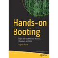 Hands-On Booting: Learn the Boot Process of Linux, Windows, and Unix