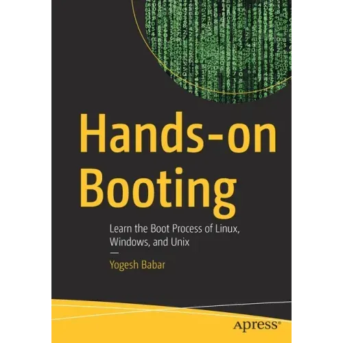 Hands-On Booting: Learn the Boot Process of Linux, Windows, and Unix