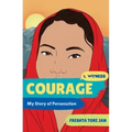 Courage: My Story of Persecution