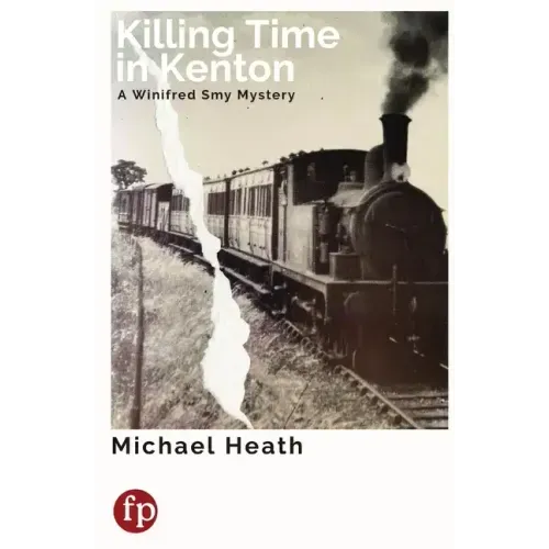 Killing Time in Kenton: A Winifred Smy Mystery